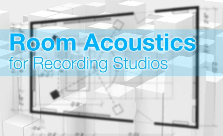 Room Acoustics for Recording Studios