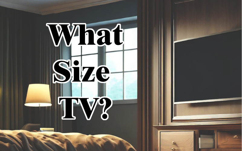 What Size TV For A Bedroom AV Gadgets